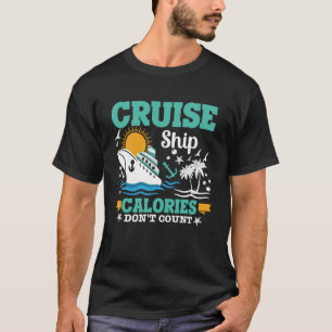 T-shirt Calories de bateau de croisière ne comptez pas Nou