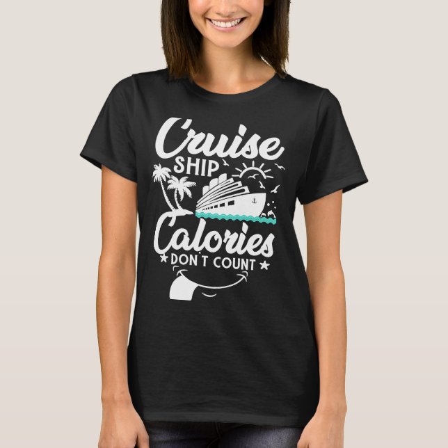 T-shirt Calories de bateau de croisière Ne pas compter bat (Devant)