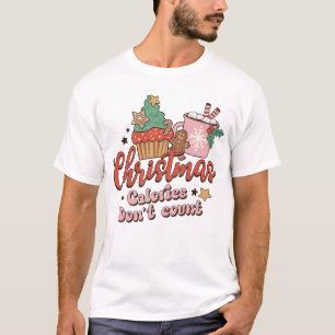 T-shirt Calories de Noël Ne comptez pas chemise, Drôle Chr