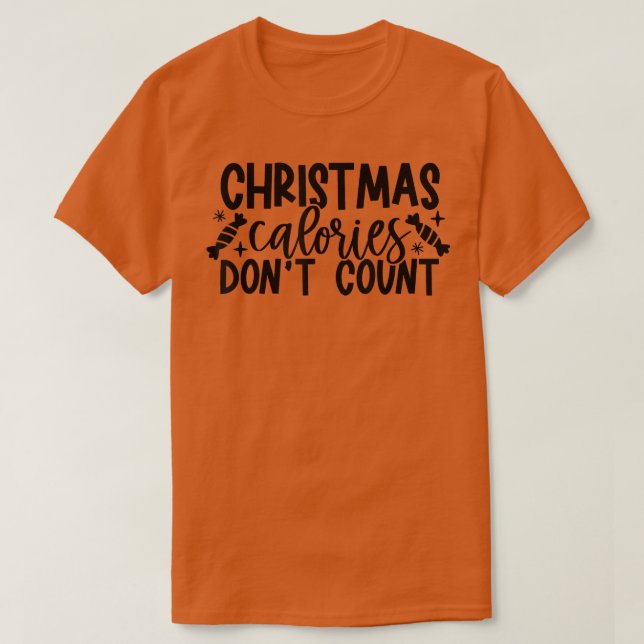 T-shirt Calories de Noël ne comptez pas la cuisson de Noël (Design devant)