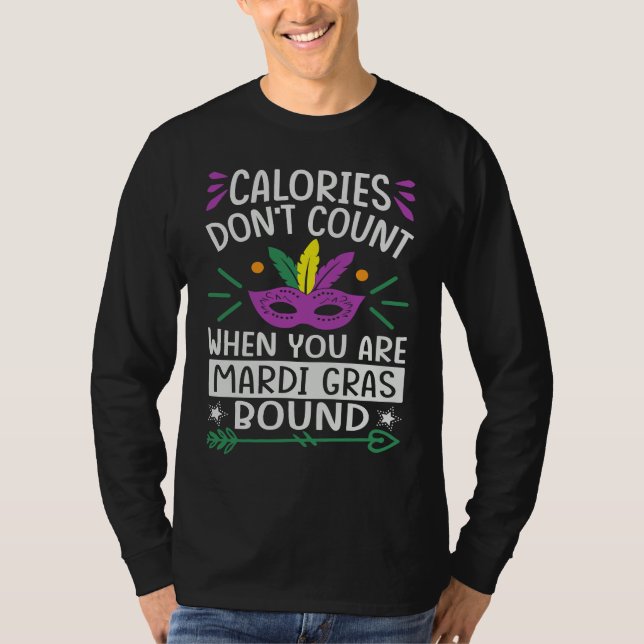 T-shirt Calories Don't Count When You Are Mardi Gras Bound (Devant)