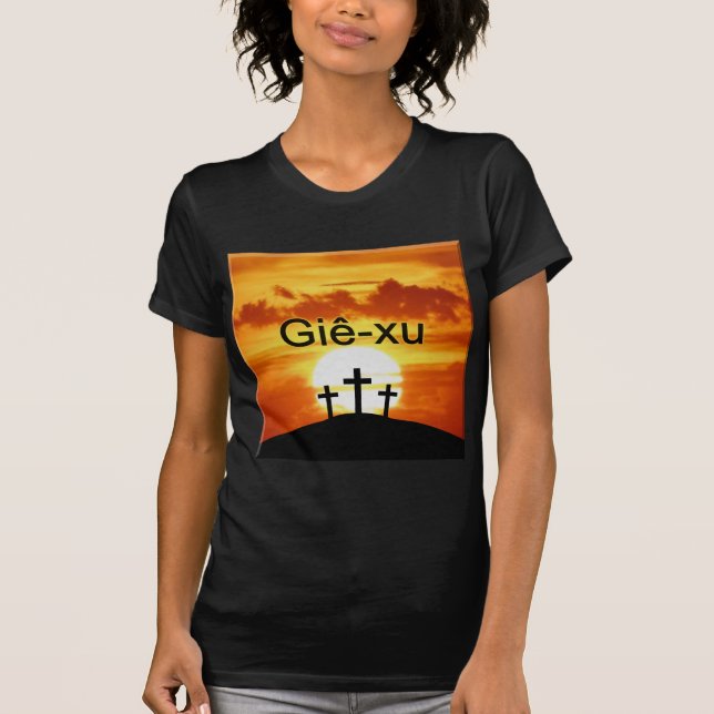 T-shirt Calvaire vietnamien Sunrise Jésus (Devant)