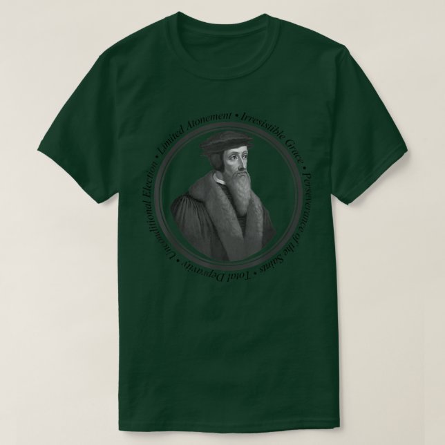 T-shirt Calvinist Doctrine of Grace  John Calvin  (Design devant)