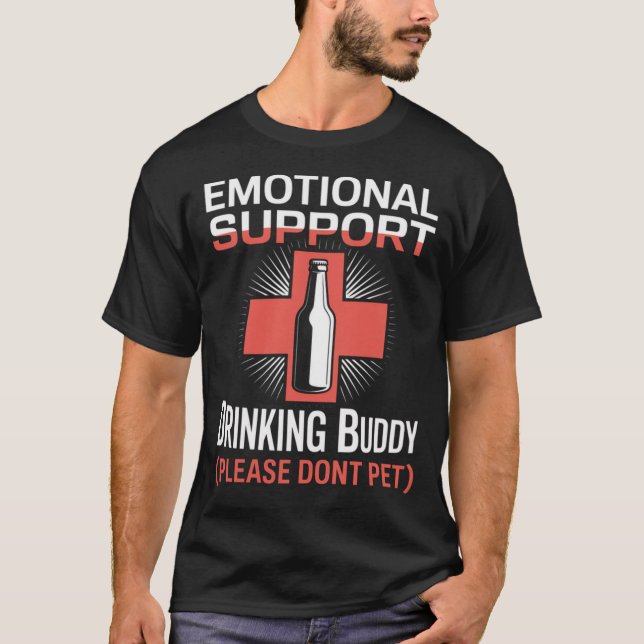 T-shirt Camarade de boisson de soutien émotionnel (Devant)