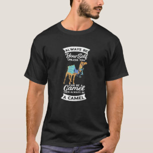 T-shirt Camel Soyez Toujours Arabe Camel Animal Came