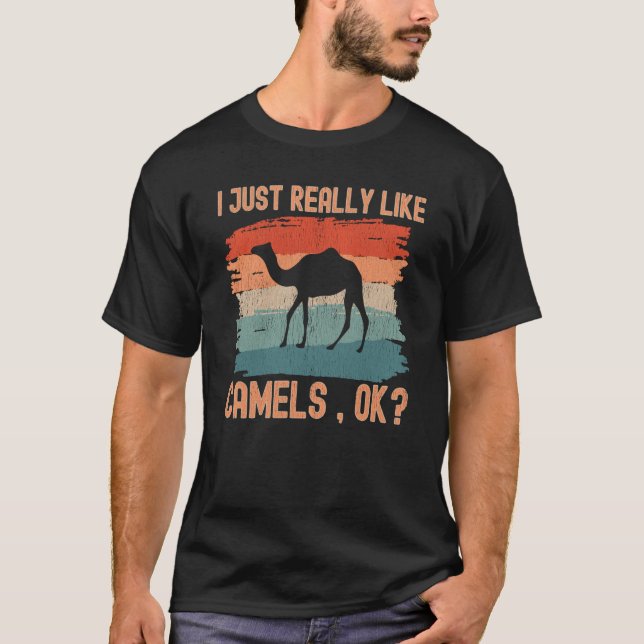 T-shirt Camels I just Really Like Camels Ok (Devant)