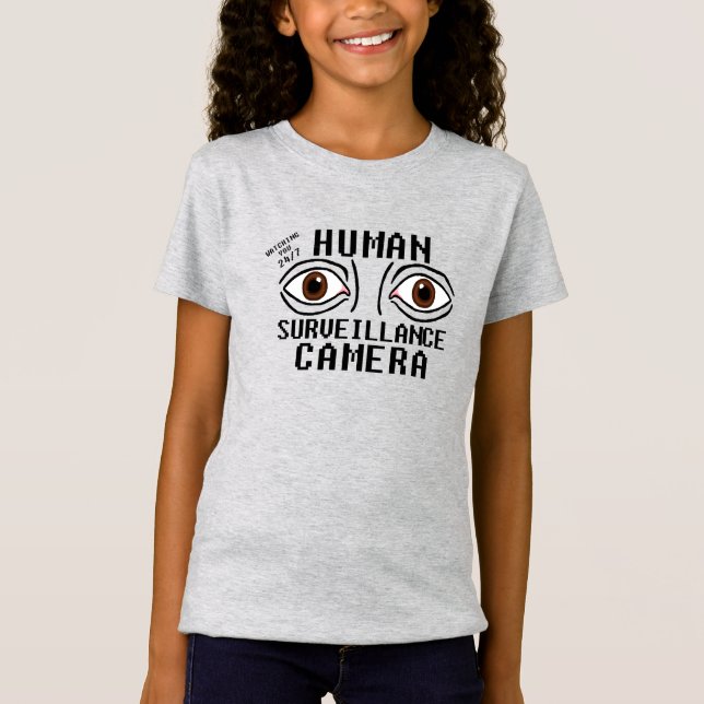 T-Shirt Caméra de surveillance humaine humour sec (Devant)