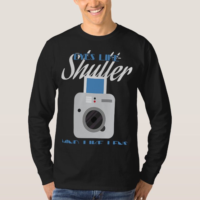 T-shirt Camera  Eyes Like Shutter Mind Like Lens Photograp (Devant)