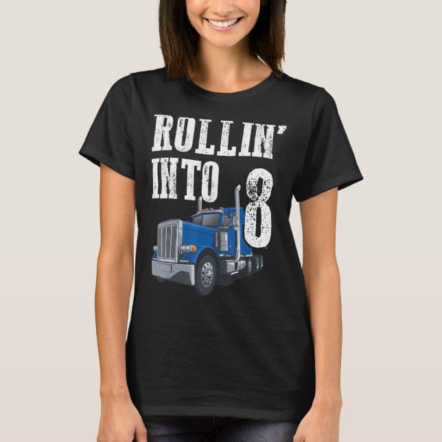 T-shirt Camion 8 Anniversaire Rollin In 8 Big Rig Semi Tru (Devant)