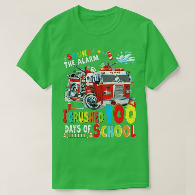 T-shirt Camion d'incendie J'ai écrasé 100 jour de l'équipe (Design devant)