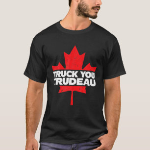 T-shirt Camion Vous TRUDEAU I Soutien Freedom Convoy 2022