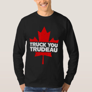 T-shirt Camion Vous TRUDEAU I Soutien Freedom Convoy 2022