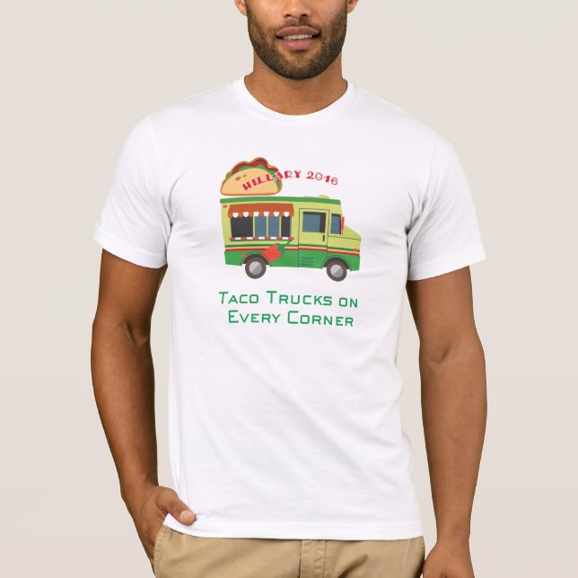 T-shirt Camions de taco sur chaque coin : Hillary 2016 (Devant)