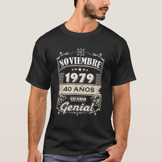 T-shirt Camisa Noviembre 1979 40 Anos Siendo Genial Cumple (Devant)