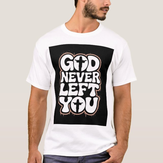 T-shirt Camiseta God Never Left You (Devant)