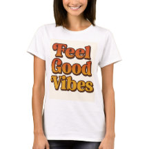 Camiseta mujer Feel good vibes