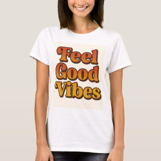 T-shirt Camiseta mujer Feel good vibes