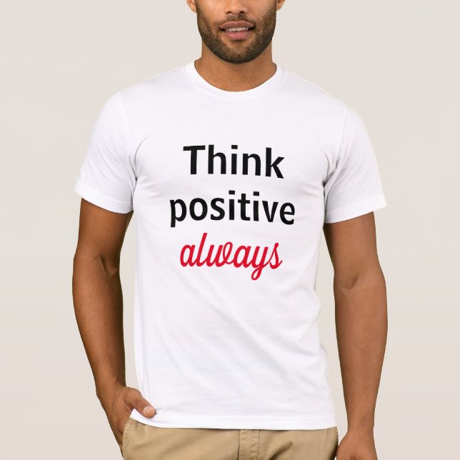 T-shirt Camiseta Pensez positif toujours (Devant)