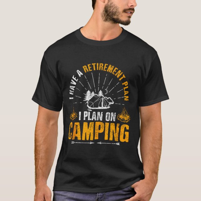 T-shirt Camng Retirement Gift Funny Quote Outdoor Retired  (Devant)