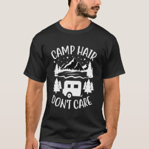 T-shirt Camp Cheveux N'Est Pas Soin Camping Campeur Bonhe