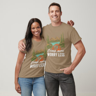 T-shirt camp de cool plus d'inquiétude moins d'art de mots