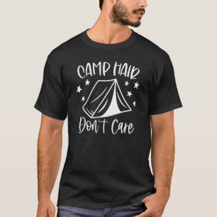 T-shirt Camp Hair Don Care Happy Camper Camp Funny Camping