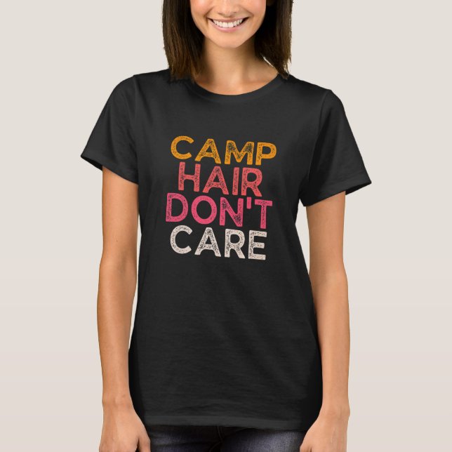 T-shirt Camp Hair Don't Care  Women Camper Camping (Devant)
