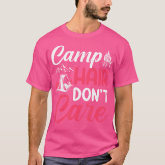 T-shirt Camp Hair Dont'Care - Camping Camper Happiness Gl