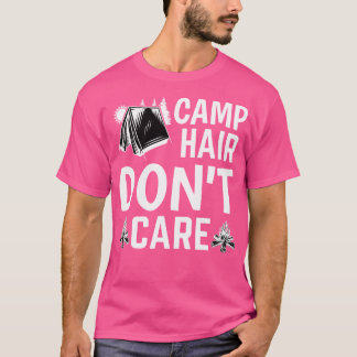 T-shirt Camp Hair Dont'Care - Camping Camper Happiness Gl