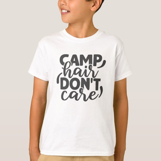 T-shirt Camp Hair Ne vous souciez pas Drôle Citation Campi (Devant)