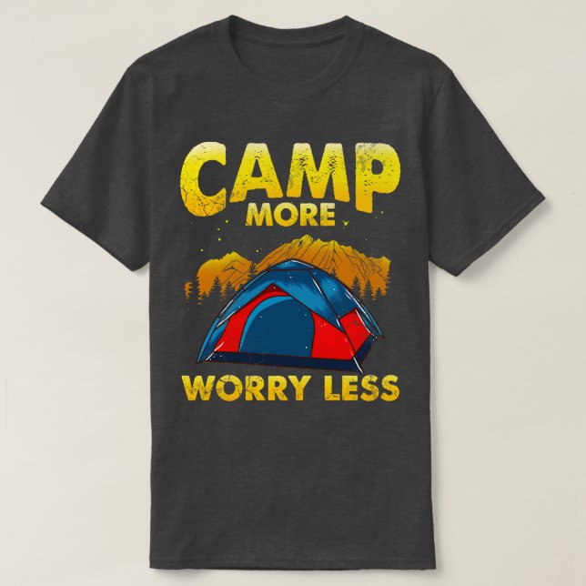 T-shirt Camp Plus S'Inquiéter Moins Camping Sortes Camper (Design devant)