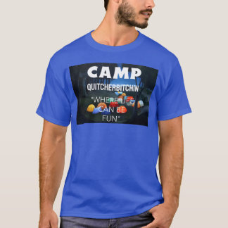 T-shirt CAMP QUITCHERBITCHIN vintage