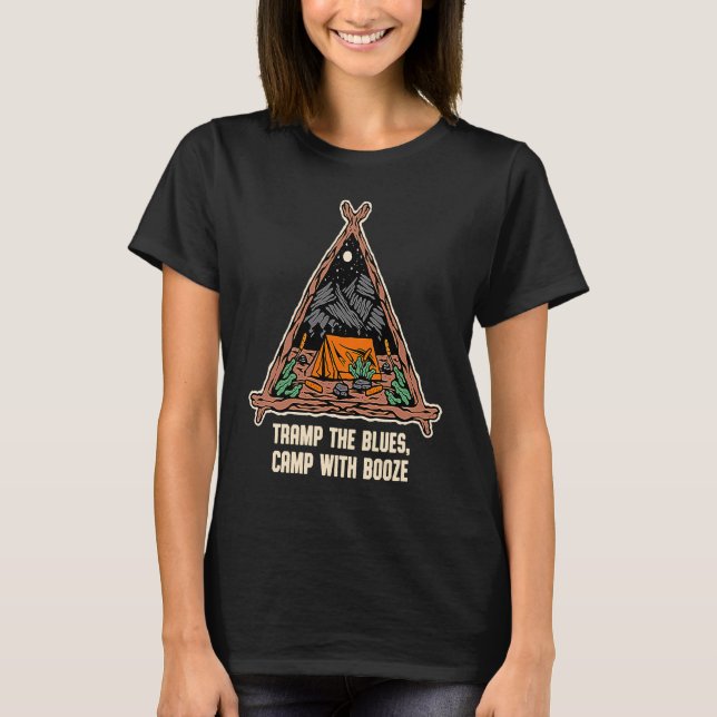 T-shirt Camp with Booze Camping Beer  Camper Drinker Drink (Devant)