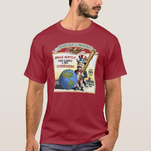 T-shirt Campagne de Teddy Roosevelt 1904 (la chemise