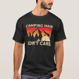 T-shirt Camper Girl Mom Grandma Tente Camping Hair Dont Ca