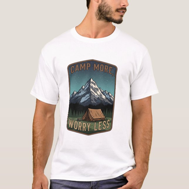 T-shirt Campez Plus, Inquiétez Moins (Devant)