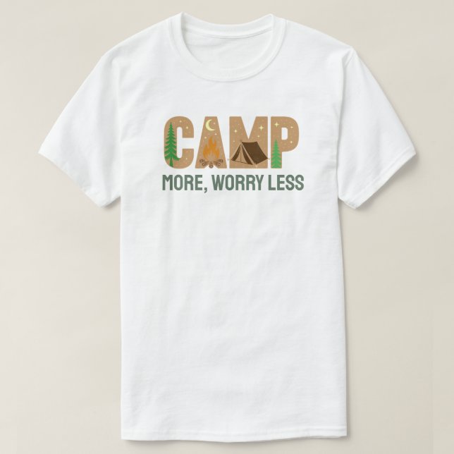 T-shirt Campez plus, Inquiétez moins (Design devant)