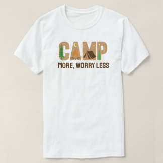 T-shirt Campez plus, Inquiétez moins