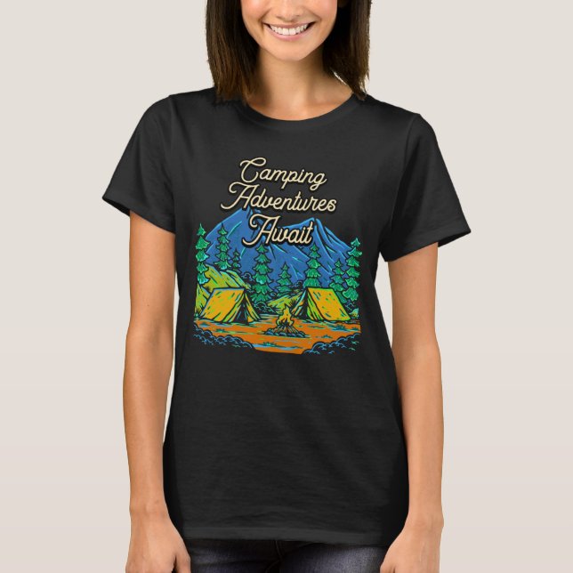 T-shirt Camping Adventures Await Camper Vacation Camp Trip (Devant)