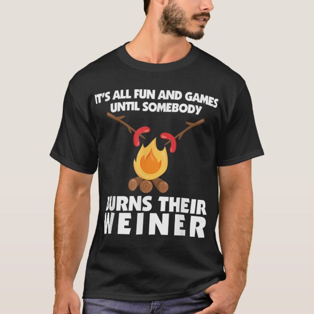 T-shirt Camping amusant Brûler votre feu de camp Weiner (Devant)
