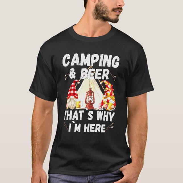 T-shirt Camping Bière C'Est Pourquoi Je Suis Ici Avec Des  (Devant)