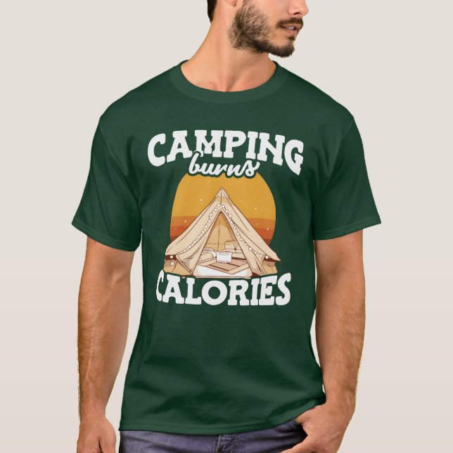 T-shirt Camping Burns Calories Hikers Camp Mountain Hiking (Devant)