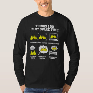 T-shirt Camping Ce Que Je Fais Dans Mon Temps Libre Tout S