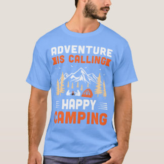 T-shirt Camping Design Advencer appelle, je dois aller pré