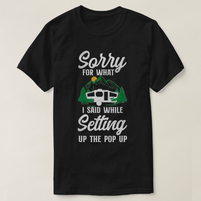 T-shirt Camping Désolé pour ce que j'ai dit Caméra de camp (Design devant)