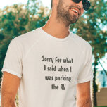 T-shirt Camping Désolée pour ce que j'ai dit Parking RV<br><div class="desc">Cette conception a été créée par art numérique. Vous pouvez modifier le style de cette chemise en choisissant Plus > sous l'option de style. Il peut être personnalisé en cliquant sur le bouton personnaliser et en modifiant la couleur, en ajoutant un nom, des initiales ou vos mots préférés. Contactez-moi à...</div>