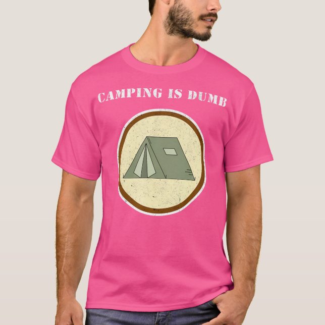 T-shirt Camping est idiot - Je déteste Camping - Drôle mal (Devant)