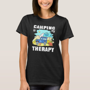 T-shirt Camping Est Ma Thérapie Rv Van Camping Dire Heureu