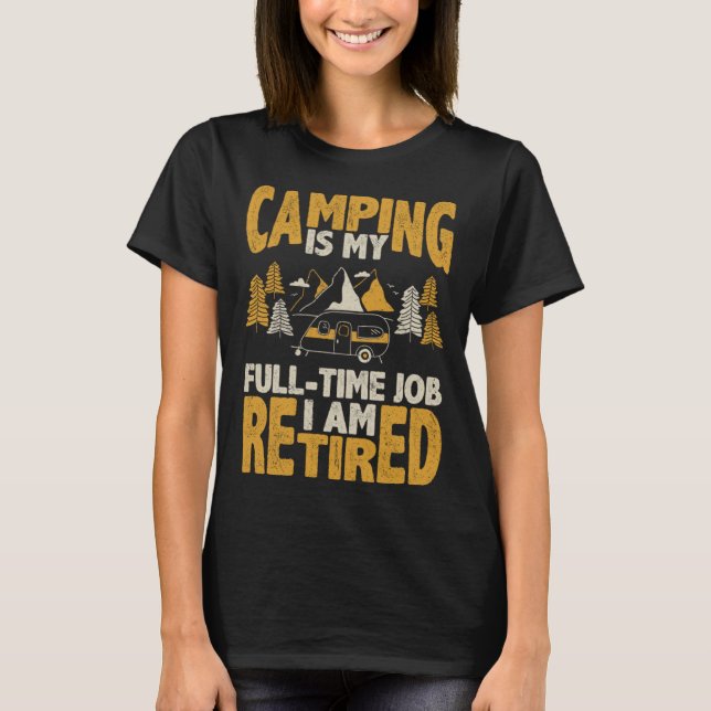 T-shirt Camping est mon emploi à plein temps Je suis pensi (Devant)