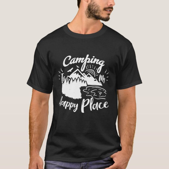 T-shirt Camping Est Mon Endroit Heureux Camper Heureux Et  (Devant)
